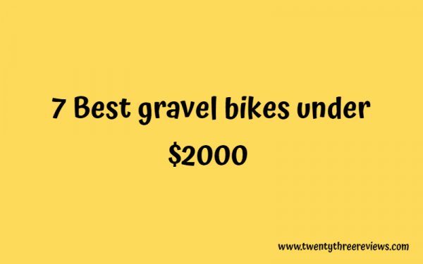 best gravel bikes for 2000